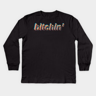 “B*tchin’” Kids Long Sleeve T-Shirt